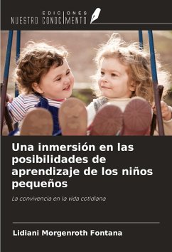 Una inmersión en las posibilidades de aprendizaje de los niños pequeños - Morgenroth Fontana, Lidiani