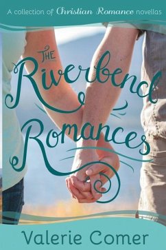 The Riverbend Romances 1-5 - Comer, Valerie
