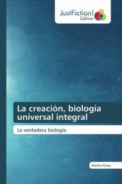 La creación, biología universal integral - Posso, Martha