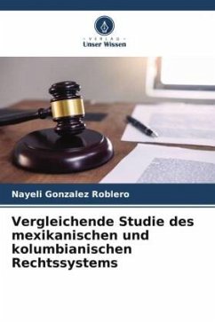 Vergleichende Studie des mexikanischen und kolumbianischen Rechtssystems - Gonzalez Roblero, Nayeli