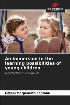 An immersion in the learning possibilities of young children - Morgenroth Fontana, Lidiani