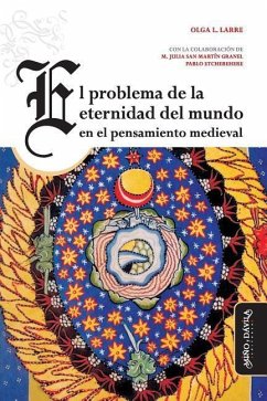 El problema de la eternidad del mundo en el pensamiento medieval - Larre, Olga Lucía