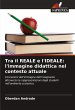 Tra il REALE e l'IDEALE: l'immagine... - Bild 1