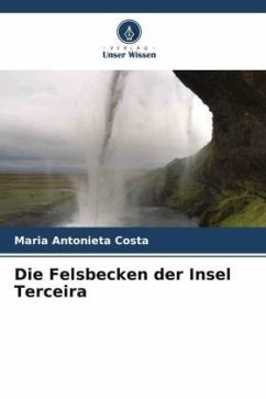 Die Felsbecken der Insel Terceira - Costa, Maria Antonieta