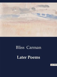 Later Poems - Carman, Bliss