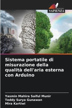 Sistema portatile di misurazione della qualità dell'aria esterna con Arduino - Saiful Munir, Yasmin Mahira;Gunawan, Teddy Surya;Kartiwi, Mira