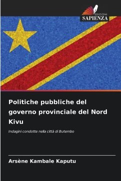 Politiche pubbliche del governo provinciale del Nord Kivu - Kambale Kaputu, Arsène