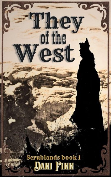 They of the West (Scrublands, #1) (eBook, ePUB)