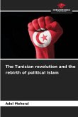 The Tunisian revolution and the rebirth of political Islam