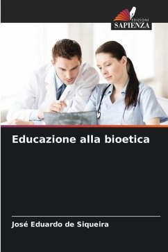 Educazione alla bioetica - de Siqueira, José Eduardo