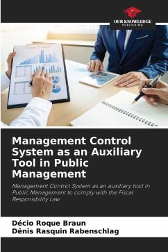 Management Control System as an Auxiliary Tool in Public Management - Braun, Décio Roque;Rabenschlag, Dênis Rasquin