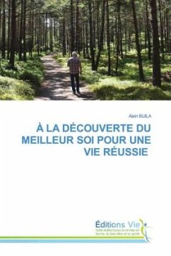 À LA DÉCOUVERTE DU MEILLEUR SOI POUR UNE VIE RÉUSSIE - BIJILA, Alain