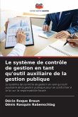 Le système de contrôle de gestion en tant qu'outil auxiliaire de la gestion publique