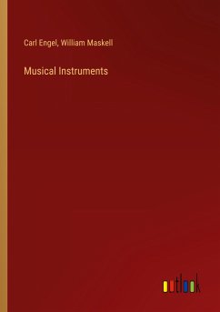 Musical Instruments - Engel, Carl; Maskell, William