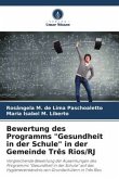 Bewertung des Programms &quote;Gesundheit in der Schule&quote; in der Gemeinde Três Rios/RJ