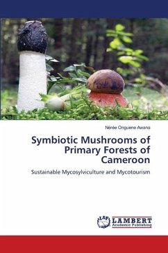 Symbiotic Mushrooms of Primary Forests of Cameroon - Onguene Awana, Nérée