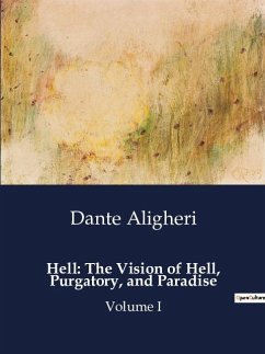 Hell: The Vision of Hell, Purgatory, and Paradise - Aligheri, Dante