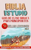 Guía de Clase Bíblica para Principiantes: 50 Bellas Lecciones (La Enseñanza en la Clase Bíblica, #2) (eBook, ePUB)