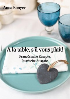 A la table, s'il vous plaît! (eBook, ePUB) - Konyev, Anna