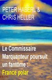 Le Commissaire Marquanteur poursuit un fantôme : France polar (eBook, ePUB)