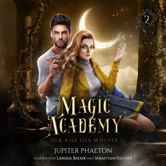 Magic Academy 2 - Der Biss des Wolfes - Fantasy Hörbuch (MP3-Download) - Jupiter Phaeton; Fantasy Hörbücher; Winterfeld Verlag