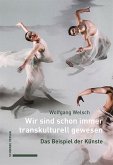 Wir sind schon immer transkulturell gewesen (eBook, PDF)