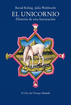 El unicornio (eBook, ePUB) - Roling, Bernd; Weitbrecht, Julia