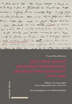 Der junge Savigny zwischen Frühromantik und Rechtswissenschaft (1799–1806) (eBook, PDF) - Bremer, Franz Peter