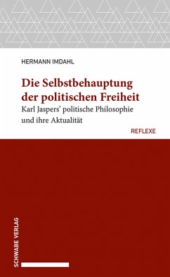 Die Selbstbehauptung der politischen Freiheit (eBook, PDF) - Imdahl, Hermann