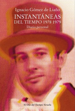 Instantáneas del tiempo 1978-1979 (eBook, ePUB) - Gómez De Liaño, Ignacio