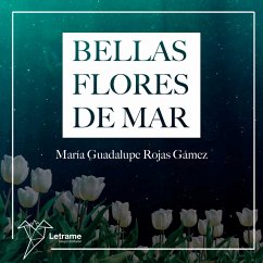 Bellas flores de mar (MP3-Download) - Rojas Gámez, María Guadalupe