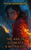 The Ark of Elements: A Bitter End (eBook, ePUB)