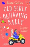 Old Girls Behaving Badly (eBook, ePUB)
