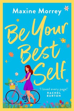 Be Your Best Self (eBook, ePUB) - Morrey, Maxine Be Your Best Self (eBook, ePUB) - Morrey, Maxine