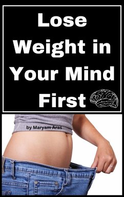 Cover Lose Weight in Your Mind First (eBook, ePUB)