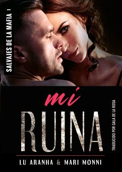Cover Mi Ruina (Salvajes de la Mafia, #1) (eBook, ePUB)