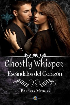 Cover Ghostly Whisper - Escándalos del Corazón (eBook, ePUB)