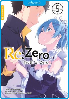 Re:Zero - Truth of Zero 05 (eBook, ePUB) - Nagatsuki, Tappei; Matuse, Daichi