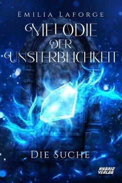 Melodie der Unsterblichkeit: Die Suche (eBook, ePUB) - Laforge, Emilia