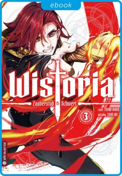 Wistoria - Zauberstab & Schwert 03 (eBook, ePUB) - Oomori, Fujino; Aoi, Toshi