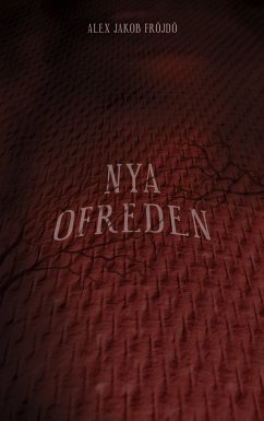 Nya ofreden (eBook, ePUB) - Fröjdö, Alex Jakob