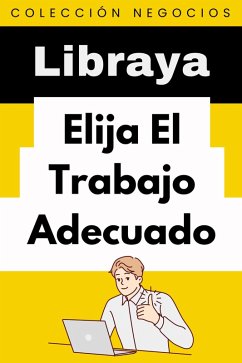 Cover Elija El Trabajo Adecuado (Colección Negocios, #5) (eBook, ePUB)
