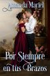 Por Siempre en tus Brazos (Un Romance... - Bild 1