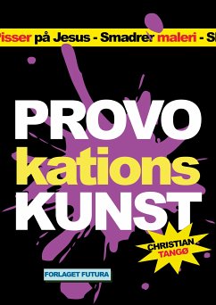 Provokationskunst (eBook, ePUB) - Tangø, Christian