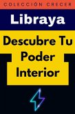 Descubre Tu Poder Interior (Colección Crecer, #24) (eBook, ePUB) Descubre Tu Poder Interior (Colección Crecer, #24) (eBook, ePUB)