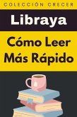 Cómo Leer Más Rápido (Colección Crecer, #21) (eBook, ePUB)