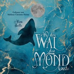 Als der Wal den Mond küsste (MP3-Download) - Joelle, Alina