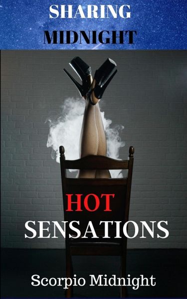 Sharing Midnight Hot Sensations (eBook, ePUB) Sharing Midnight Hot Sensations (eBook, ePUB)