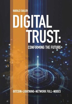 Digital Trust: Confirming the Future (eBook, ePUB) - Sailer, Ing. Harald
