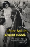 »Euer Ani, Ini, Arnold Daddi« (eBook, ePUB)